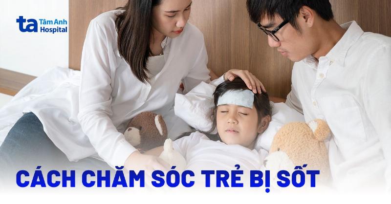 Chế độ dinh dưỡng và chăm sóc bé hồi phục sức khỏe sau cơn sốt